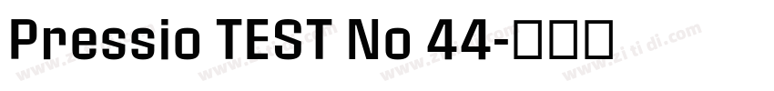 Pressio TEST No 44字体转换